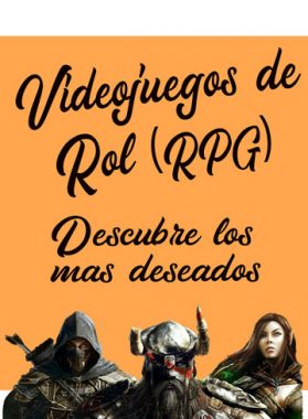 Videojuegos de rol (RPG): Descubre los mas deseados